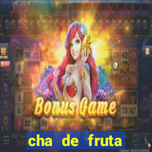 cha de fruta estrela stardew valley id stardew valley